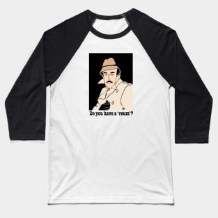 PETER SELLERS INSPECTOR CLOUSEAU FAN ART! Baseball T-Shirt